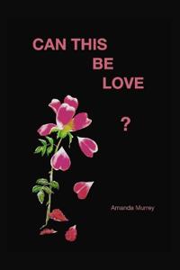 Can This Be Love?