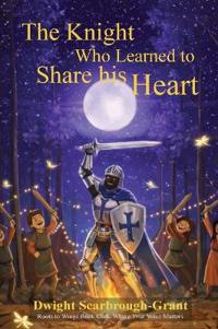 The Knight Who Learned to Share His Heart