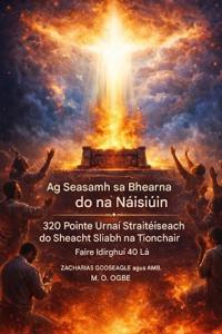 Ag Seasamh sa Bhearna ar son na Náisiún - 320 Pointe Urnaí Straitéiseach do na Seacht Sliabh Tionchair