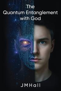 Bokomslag for "The Quantum Entanglement With God"