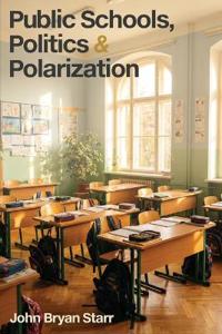 Bokomslag for "Public Schools, Politics & Polarization"