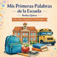 Mis Primeras Palabras de la Escuela Español y Inglés