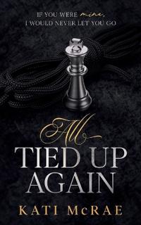 All Tied Up Again