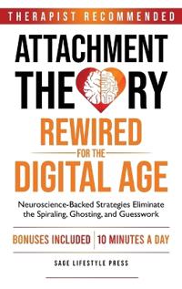 Attachment Theory Rewired For The Digital Age