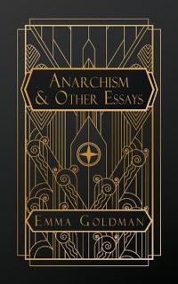 Anarchism and Other Essays