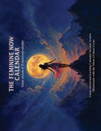 The Feminine Now Calendar