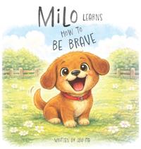 Milo Learns How to Be Brave
