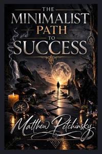 The Minimalist Path to Success