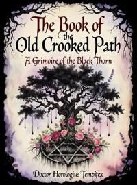 The Book of the Old Crooked Path