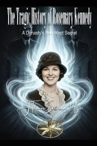 The Tragic History of Rosemary Kennedy