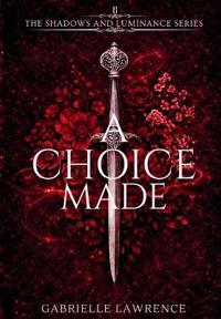 A Choice Made
