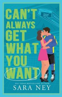 Can't Always Get What You Want
