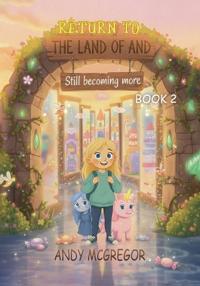 Return To The Land Of And