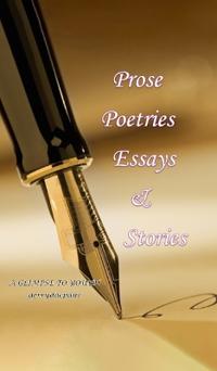 Prose, Poetries, Essays & Stories