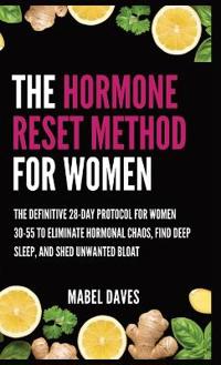The Hormone Reset Method for Women