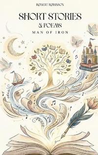 Bokomslag för "Short Stories & Poems Man of Iron"