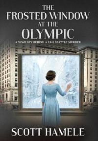 Bokomslag for "The Frosted Window at The Olympic"
