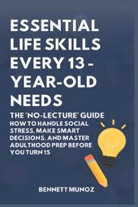 Bokomslag för "Essential Life Skills Every 13-Year Old Needs"