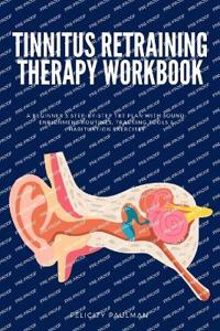 Tinnitus Retraining Therapy Workbook