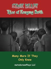 Stage Ready Tales of Escaping North