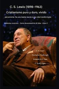 C.S. Lewis (1898-1963) - Cristianismo puro y duro, vivido plenamente
