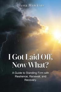 Bokomslag for "I Got Laid Off, Now What?"