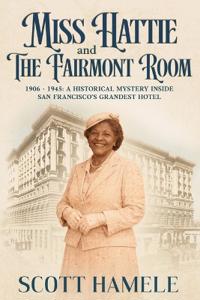 Bokomslag för "Miss Hattie and The Fairmont Room"