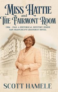 Miss Hattie and The Fairmont Room