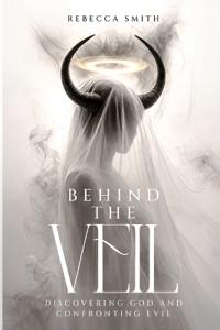 Behind the Veil