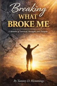 Breaking What Broke Me
