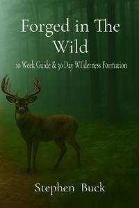 Forged in The Wild