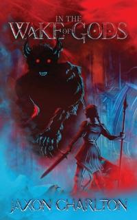 In the Wake of Gods