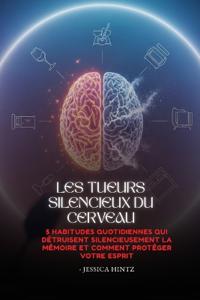 Les tueurs silencieux du cerveau