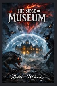 The Siege of the Museum