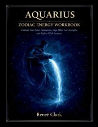 Aquarius Zodiac Energy Workbook