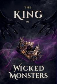 The King of Wicked Monsters