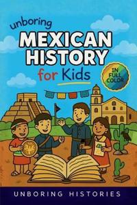 Unboring Mexican History for Kids