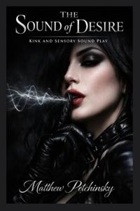 The Sound of Desire