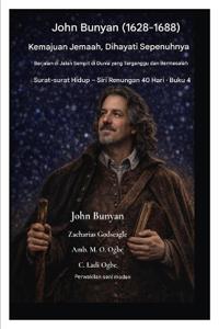 John Bunyan (1628-1688) Kemajuan Jemaah, Dihayati Sepenuhnya