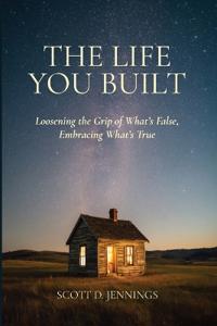The Life You Built