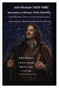 John Bunyan (1628-1688) Maendeleo ya Mhujaji, Aliishi Kikamilifu