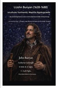 UJohn Bunyan (1628-1688) Intuthuko Yomhambi, Waphila Ngokugcwele