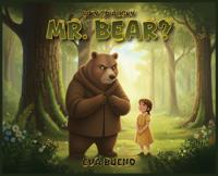 Why So Angry Mr. Bear?