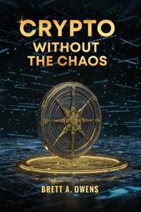 Crypto Without the Chaos