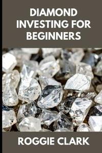 Diamond Investing For Beginners
