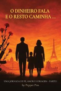 O Dinheiro Fala E O Resto Caminha