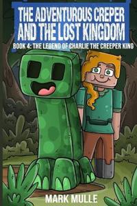 The Adventurous Creeper and the Lost Kingdom