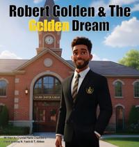 Robert Golden & The Golden Dream