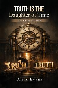 Truth is the Daughter of Time