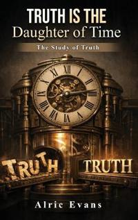 Bokomslag för "Truth is the Daughter of Time"